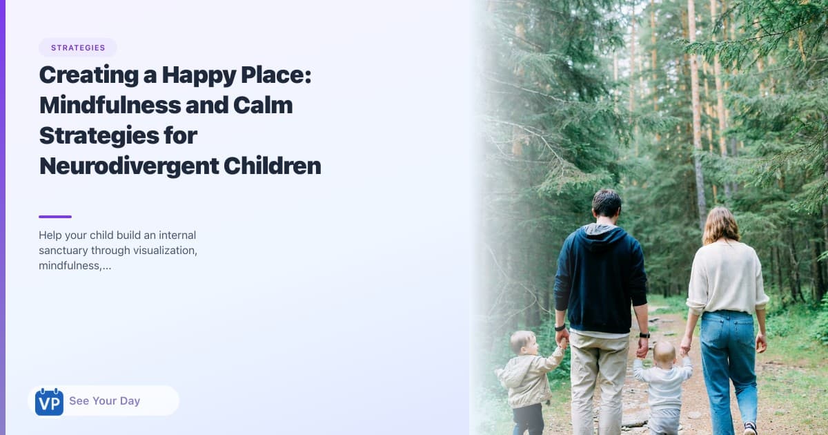 Creating a Happy Place: Mindfulness and Calm Strategies for Neurodivergent Children