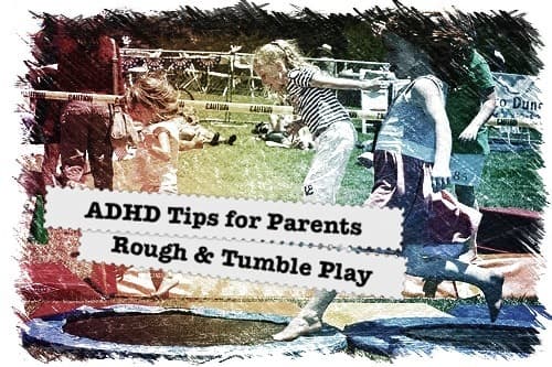 Rough & Tumble Play