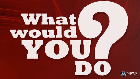 ABC’s “What Would You Do”: A Personal Perspective