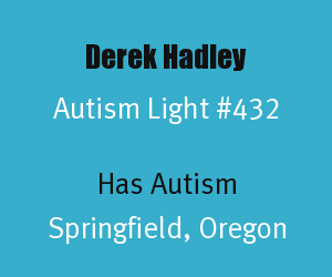 Autism Light: Derek Hadley