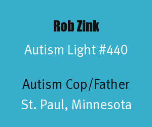 Autism Light #440 is Rob Zink.