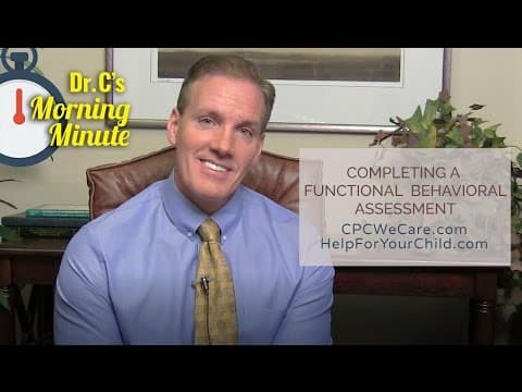 Completing a Functional Behavioral Assessment – Dr. C’s Morning Minute 173