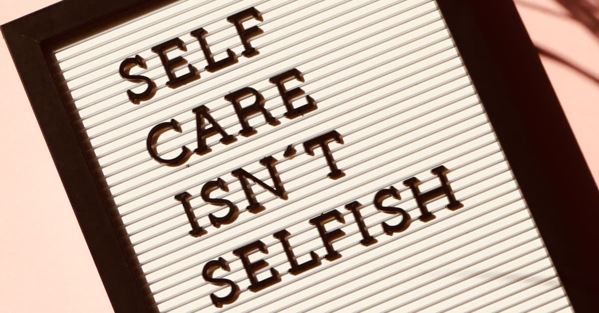 How to Take Care of the Most Important Person in Your Child’s Support System – You!