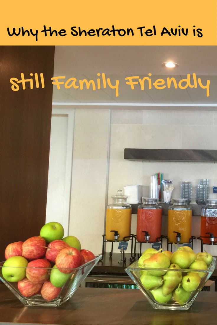 Why the Sheraton Tel Aviv is Still Family Friendly