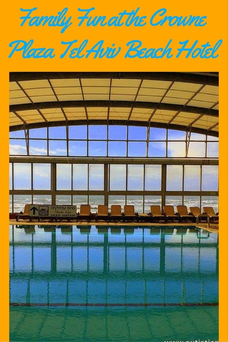 Family Fun at the Crowne Plaza Tel Aviv Beach Hotel