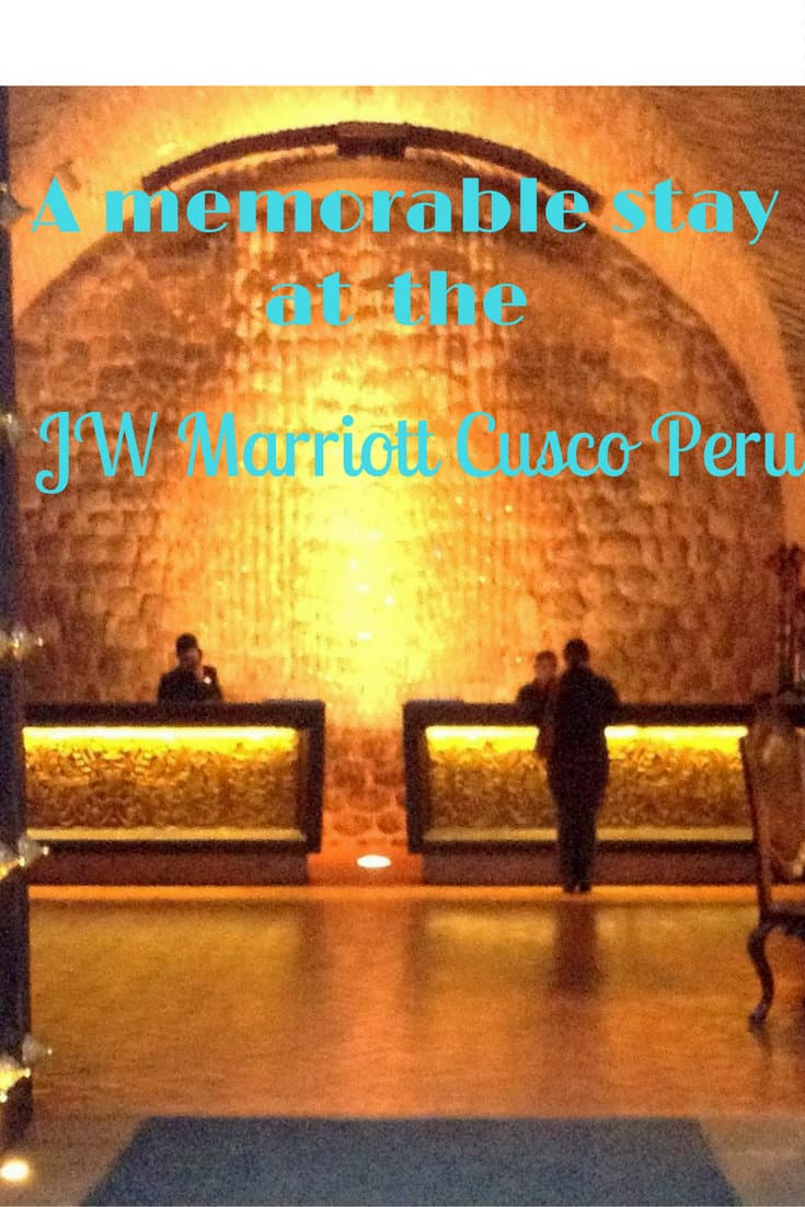 A Memorable Stay at the JW Marriott Cusco Peru
