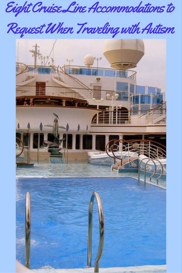 Eight Cruise Line Accommodations to Request When Traveling with Autism