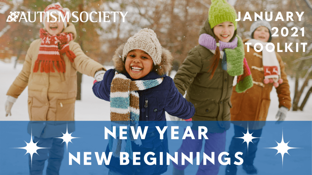 New Year, New Beginnings: January 2021 Toolkit - Autism Society