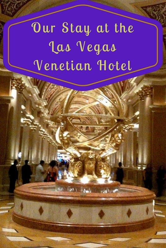 Our Stay at the Las Vegas Venetian Hotel