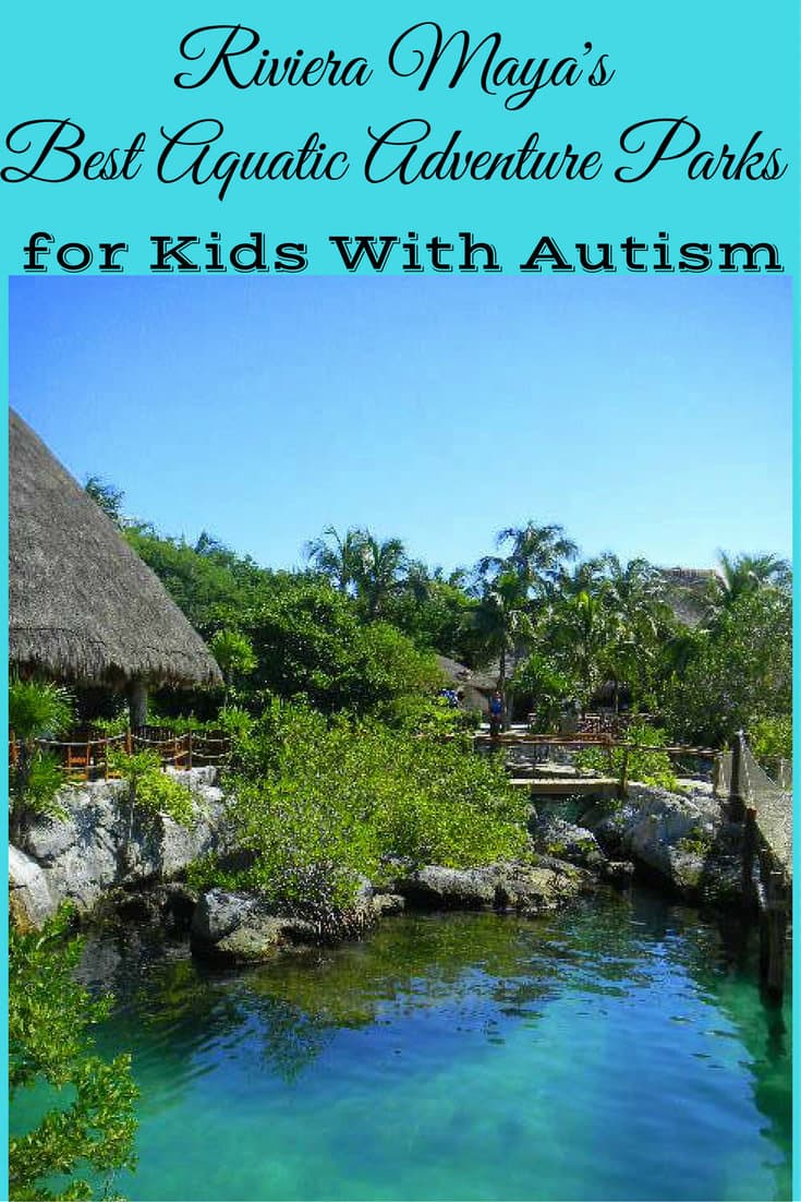 Riviera Maya's Best Aquatic Adventure Parks for Kids With Autism