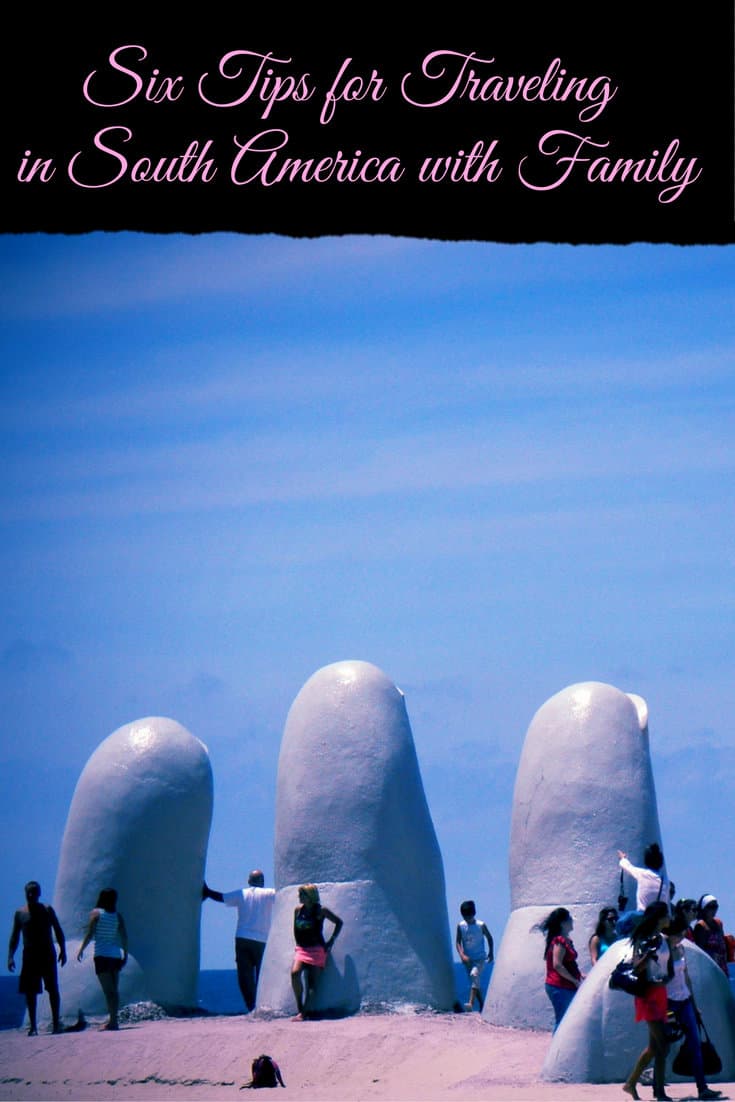 Six Tips for Traveling in South America with Family
