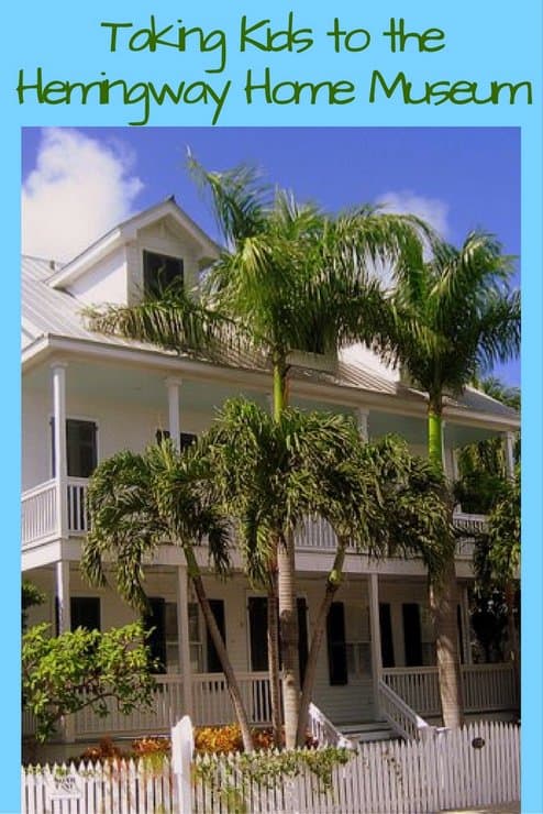 Taking Kids to the Hemingway Home Museum