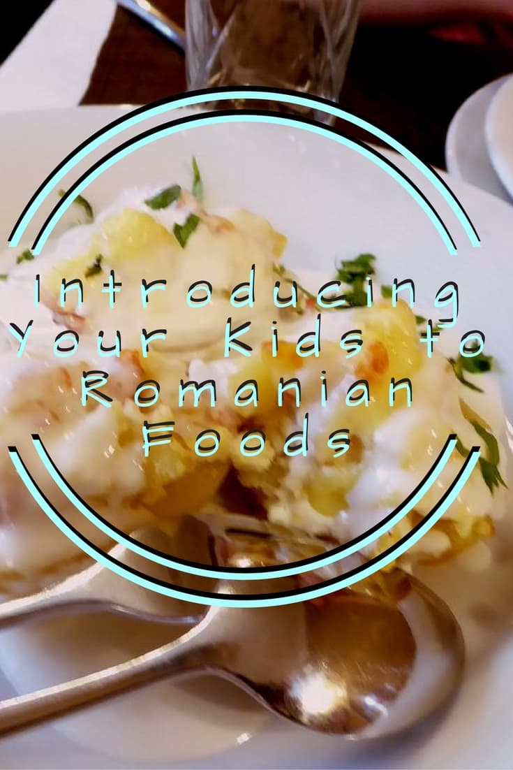Introducing Your Kids to Romanian Foods