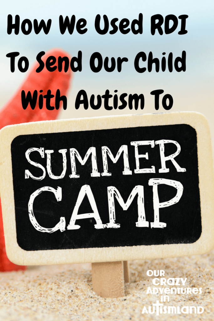 How We Used RDI To Send Our Child With Autism To Summer Camp