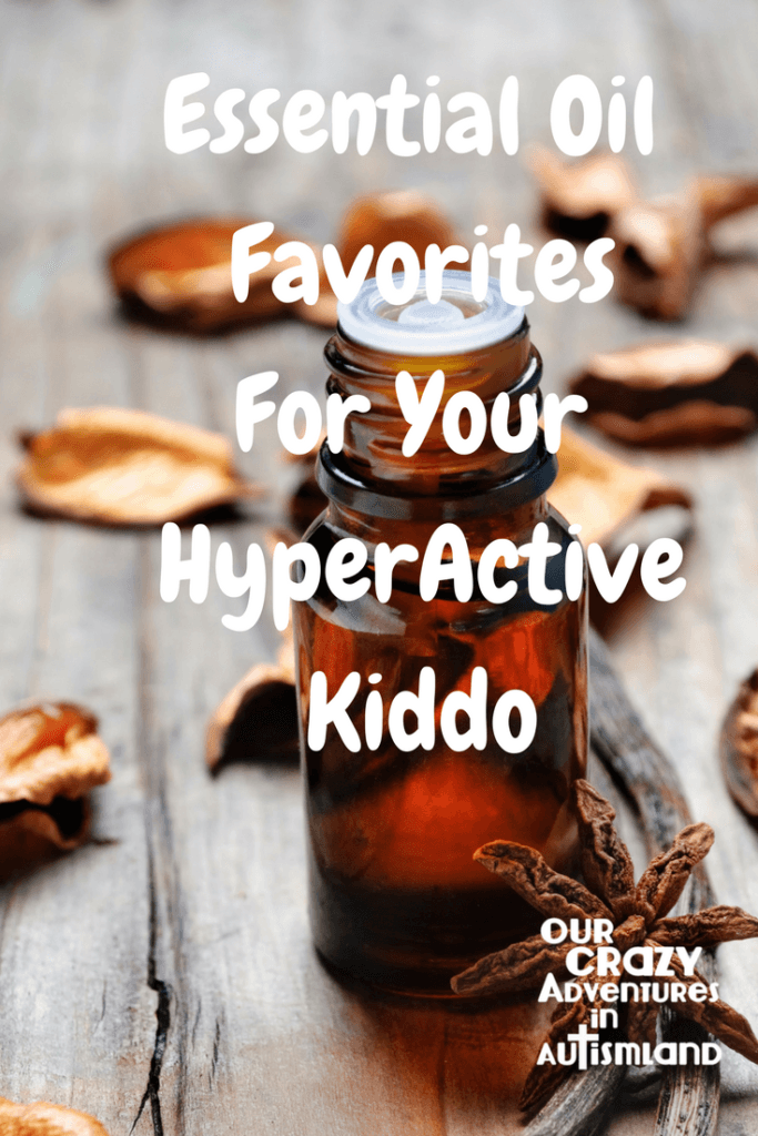 Essential Oil Favorites for Your Hyperactive Kiddo