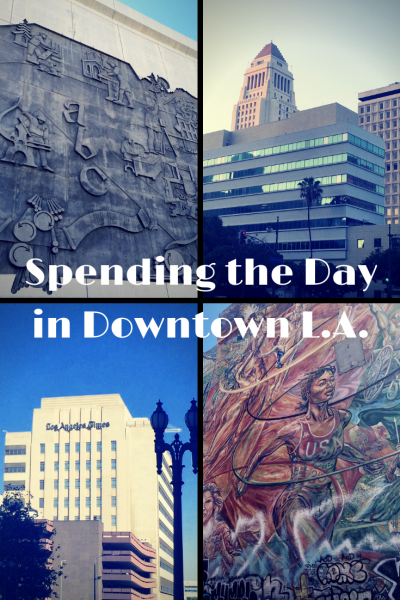 Spending the Day in Downtown L.A.