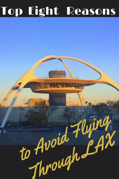 Top Eight Reasons to Avoid Flying Through LAX pin